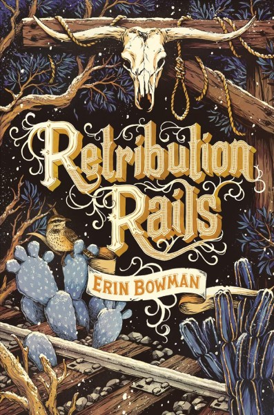 Retribution rails / Erin Bowman.