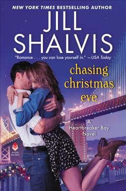 Chasing Christmas Eve : A Heartbreaker Bay Novel /  Jill Shalvis.