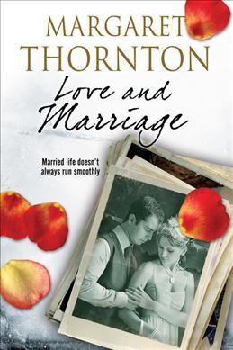 Love and marriage / Margaret Thornton.
