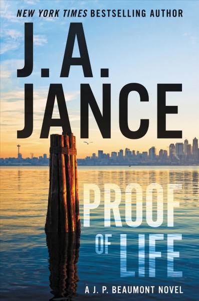 Proof of life : a J. P. Beaumont Novel / Judith A. Jance.