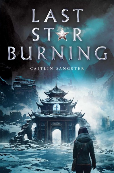 Last star burning / Caitlin Sangster.