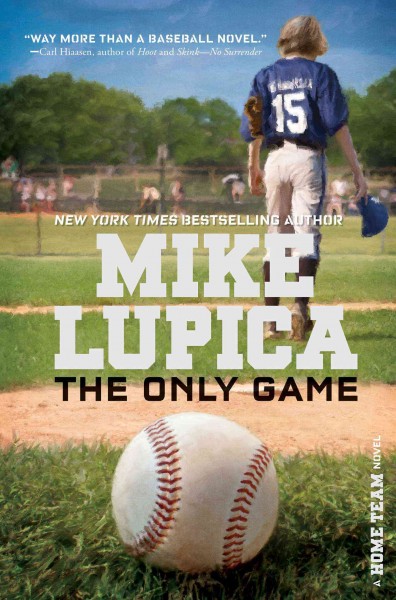 The only game / Mike Lupica.