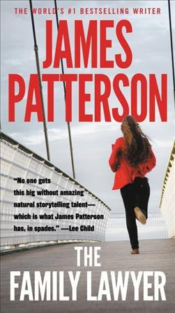 The family lawyer : thrillers / James Patterson with Robert Rotstein, Christopher Charles, and Rachel Howzell Hall.