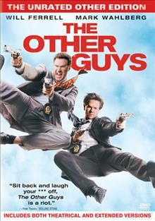 The other guys / Columbia Pictures presents a Gary Sanchez/Mosaic production ; written by Adam McKay & Chris Henchy ; produced by Will Ferrell ... [and others] ; directed by Adam McKay.