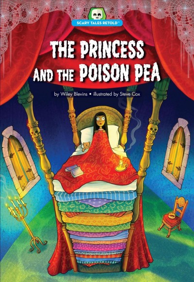 The princess and the poison pea / Wiley Blevins.