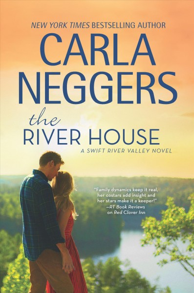 The river house / Carla Neggers.
