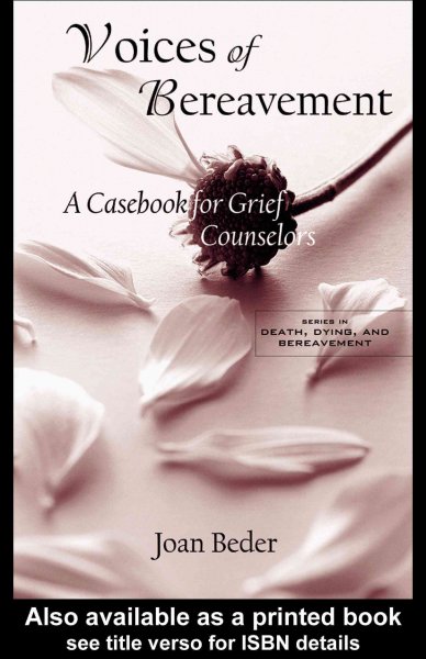 Voices of bereavement : a casebook for grief counselors / Joan Beder.