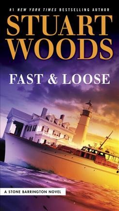 Fast & loose / Stuart Woods.