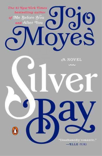 Silver Bay : a novel / Jojo Moyes.