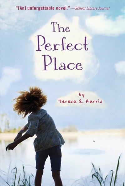 The perfect place / Teresa E. Harris.