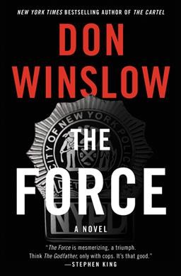 The force / Don Winslow.
