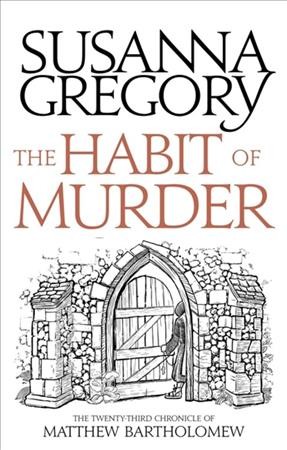 The habit of murder / Susanna Gregory.