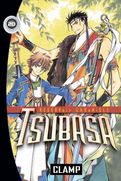 Tsubasa. Vol. 20 / Clamp ; translated and adapted by William Flanagan ; lettered by Dana Hayward.