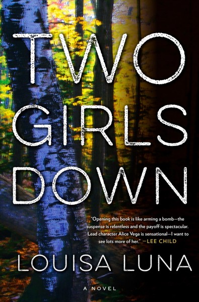 Two girls down : a novel / Louisa Luna.