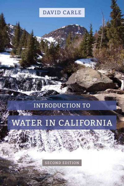 Introduction to water in California / David Carle.