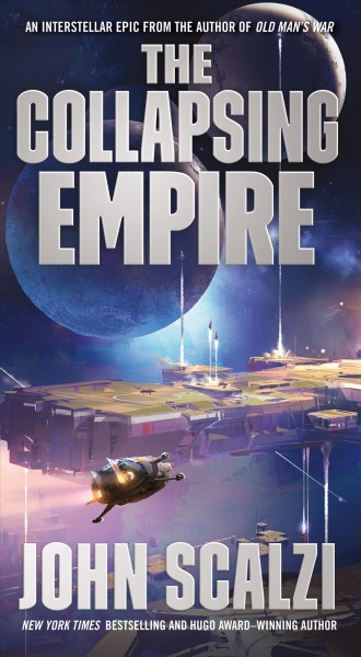 The collapsing empire / John Scalzi.