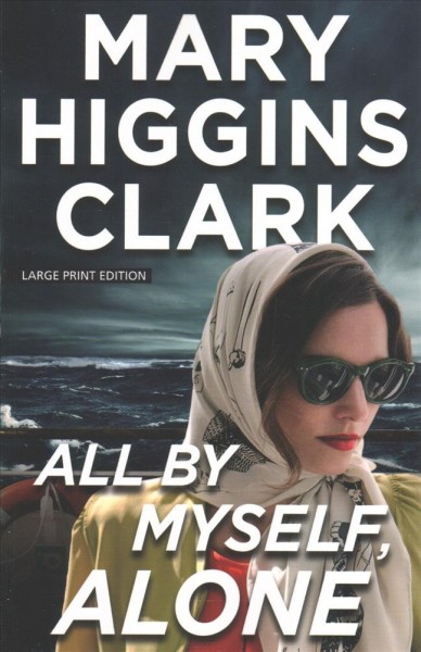 All by myself, alone /  Mary Higgins Clark.
