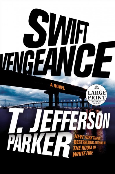 Swift vengeance : a novel / T. Jefferson Parker.
