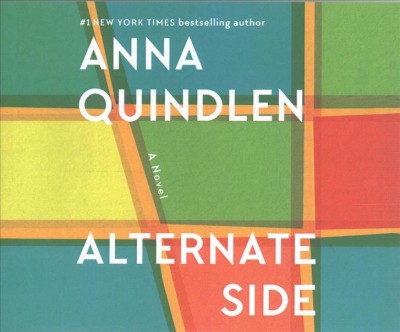 Alternate side / Anna Quindlen.