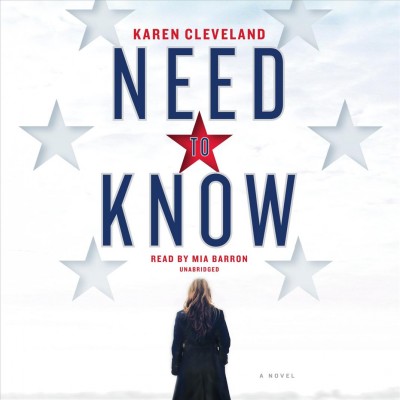 Need to know : a novel / Karen Cleveland.