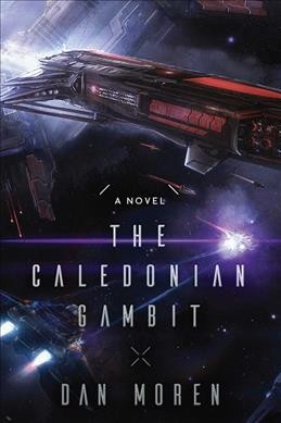 The Caledonian gambit : a novel / Dan Moren.