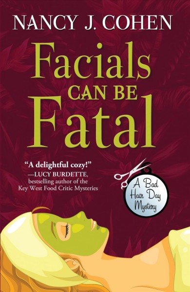 Facials can be fatal [text (large print)] : a bad hair day mystery / Nancy J. Cohen.