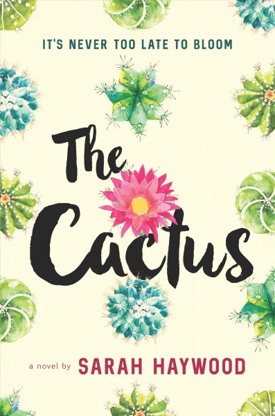 The cactus / by Sarah Haywood.