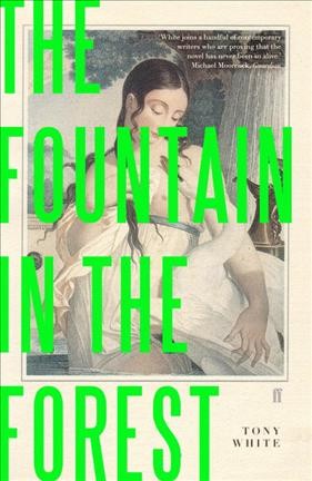 The Fountain in the Forest / Tony White.