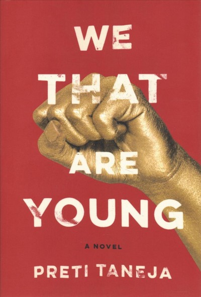 We that are young / Preti Taneja.
