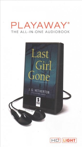 Last Girl Gone [electronic resource] / J. G. Hetherton.
