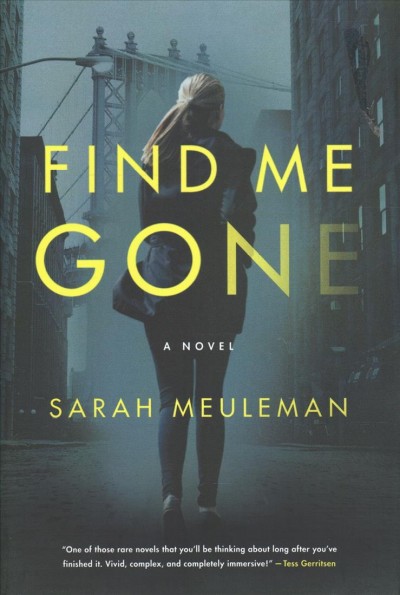Find me gone : a novel / Sarah Meuleman.
