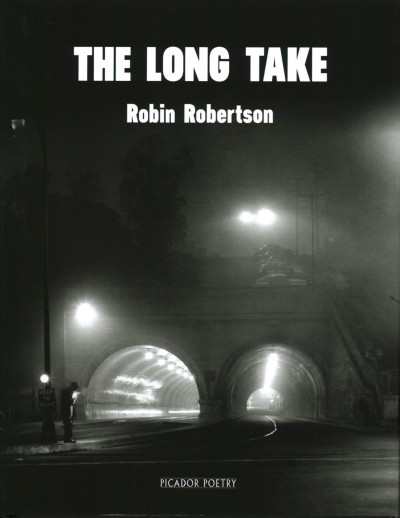 The long take; or, a way to lose more slowly / Robin Robertson.