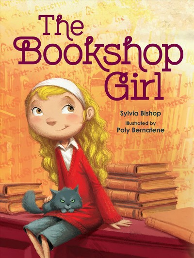 The bookshop girl / Sylvia Bishop ; illustrated by Poly Bernatene.