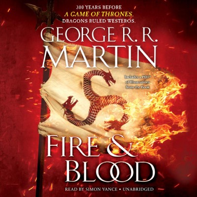 Fire & blood / George R. R. Martin.