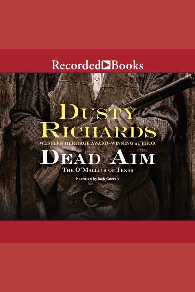 Dead aim [electronic resource] / Dusty Richards.