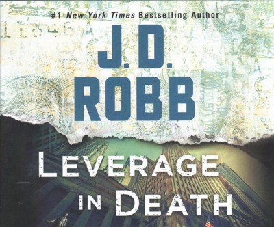 Leverage in death [sound recording] / J.D. Robb.