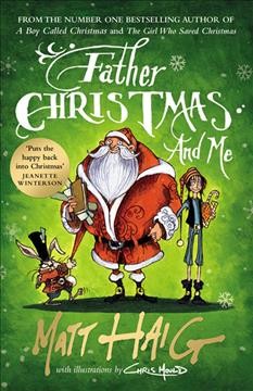 Father Christmas and me / Matt Haig ; with illustrations by Chris Mould.