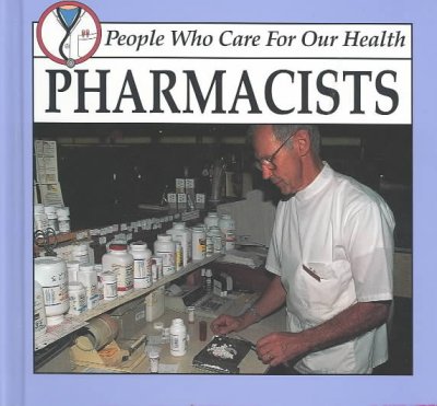 People who care for our health: pharmacists.
