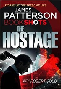 The hostage / James Patterson with Robert Gold.
