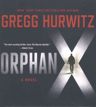 Orphan X : a novel / Gregg Hurwitz [sound recording]