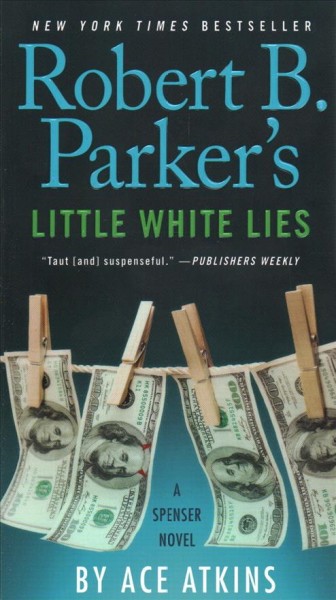 Robert B. Parker's Little white lies / Ace Atkins.