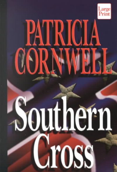 Southern cross / Patricia Cornwell. Hardcover Book