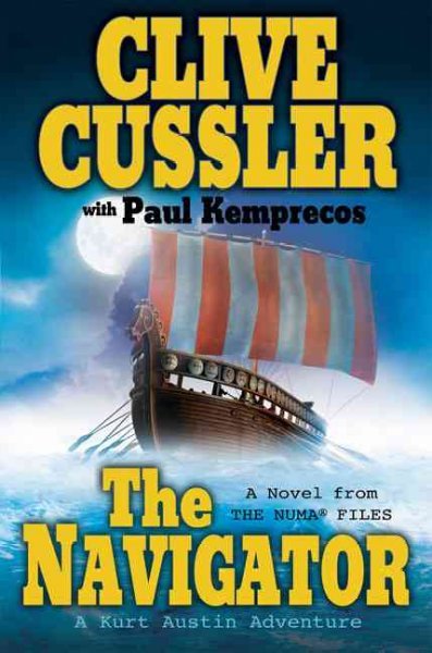 Navigator, The a novel from the Numa files / Clive Cussler with Paul Kemprecos. Hardcover Book