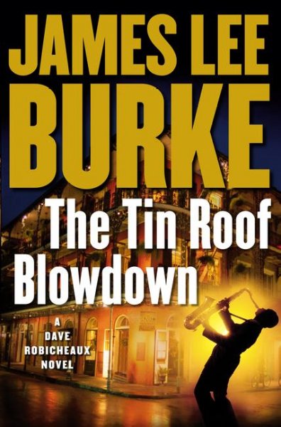 Tin roof blowdown, The by James Lee Burke. Miscellaneous