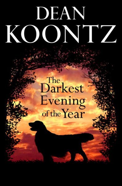 Darkest evening of the year, The  Dean Koontz. Hardcover Book