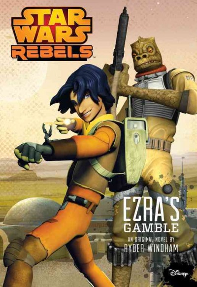 Star wars rebels Ezra's gamble Hardcover Book{HCB}