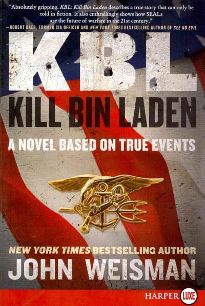 KBL: Kill Bin Laden LP: A Novel Based on True Events Hardcover Book{HCB}