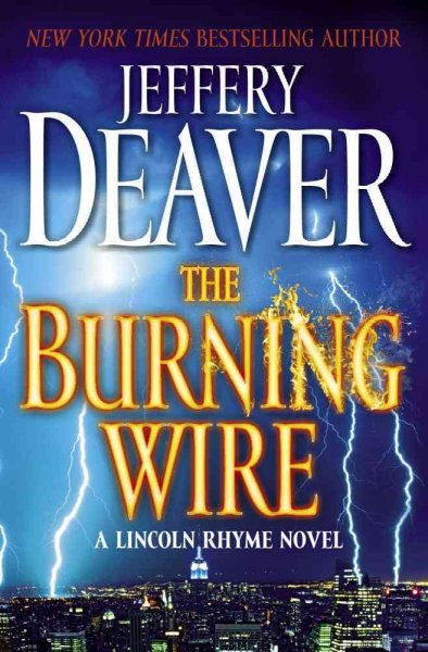 Burning wire,The  a Lincoln Rhyme novel / Hardcover Book{HCB}