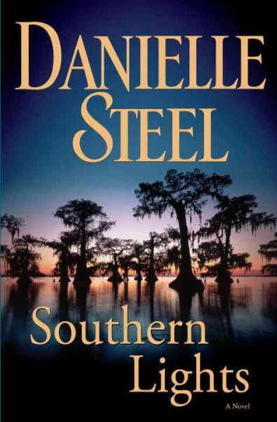 Southern lights :MGE a novel / Danielle Steel. Hardcover Book{HCB}