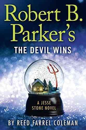 The Devil wins  a Jesse Stone novel / Reed Farrel Coleman. Hardcover Book{HCB}
